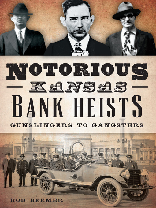 Title details for Notorious Kansas Bank Heists by Rod Beemer - Available